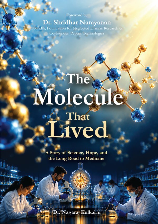 Front cover of The Molecule That Lived by Dr. Nagaraj Kulkarni: glass molecules in blue and gold light above scientists working in a laboratory.